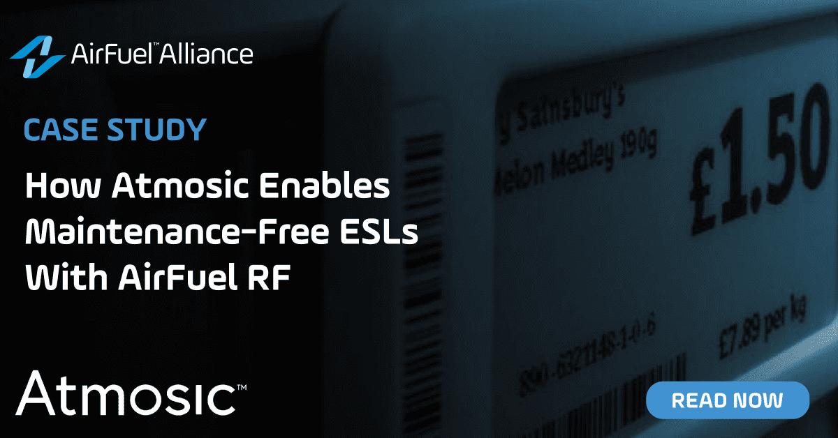 How Atmosic Enables Maintenance-Free ESLs With AirFuel RF Wireless Power
